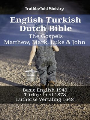 cover image of English Turkish Dutch Bible--The Gospels--Matthew, Mark, Luke & John